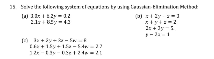 Solved 15. Solve the following system of equations by using | Chegg.com