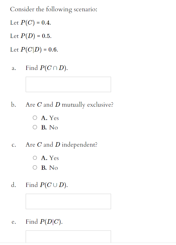 Solved Consider the following scenario:Let P(C)=0.4.Let | Chegg.com