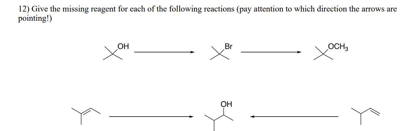 Solved 12) Give the missing reagent for each of the | Chegg.com