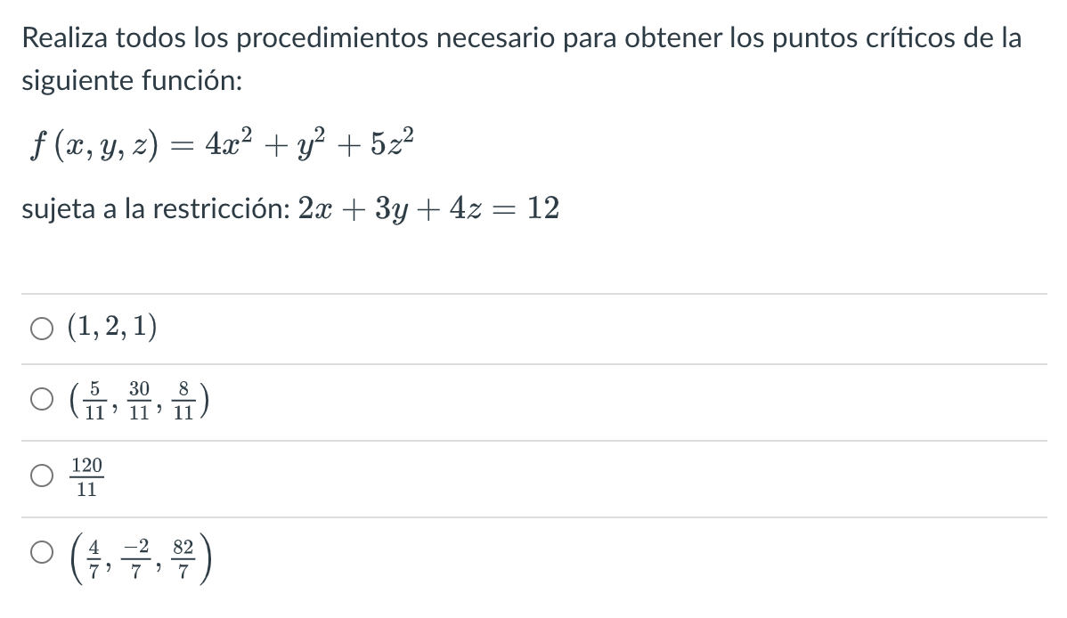 Realiza todos los procedimientos necesario para obtener los puntos críticos de la siguiente función: \[ f(x, y, z)=4 x^{2}+y^