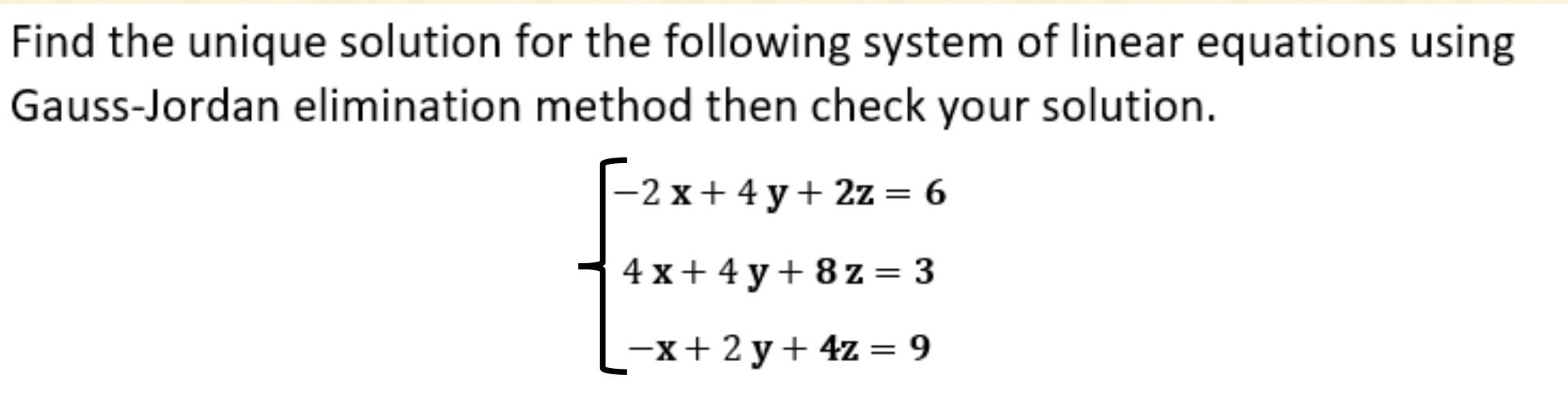 Solved Find the unique solution for the following system of | Chegg.com