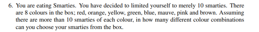 Solved 6. You are eating Smarties. You have decided to | Chegg.com