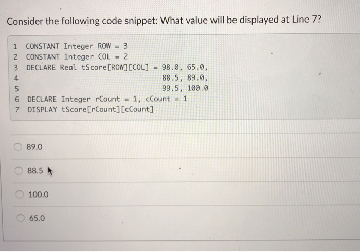 Solved Consider The Following Code Snippet: What Value Will | Chegg.com