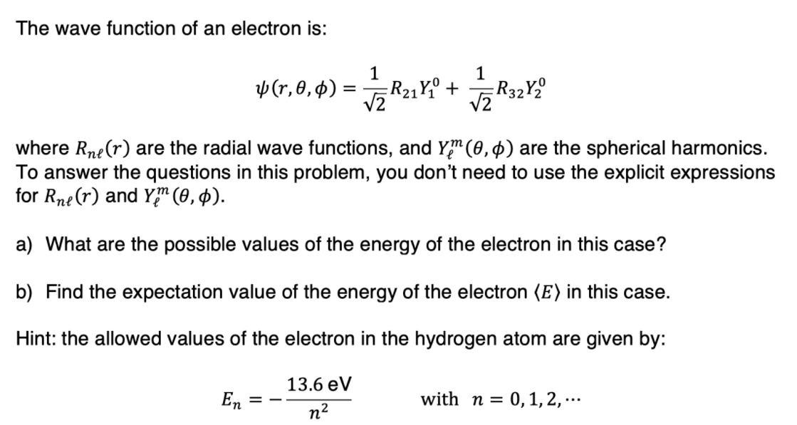 Solved The wave function of an electron is: W(r,0,0) = 1 | Chegg.com