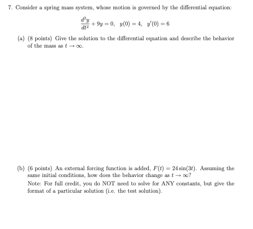 Solved 7. Consider a spring mass system, whose motion is | Chegg.com