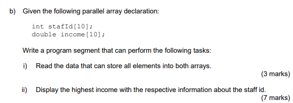 Solved b) Given the following parallel array declaration: | Chegg.com