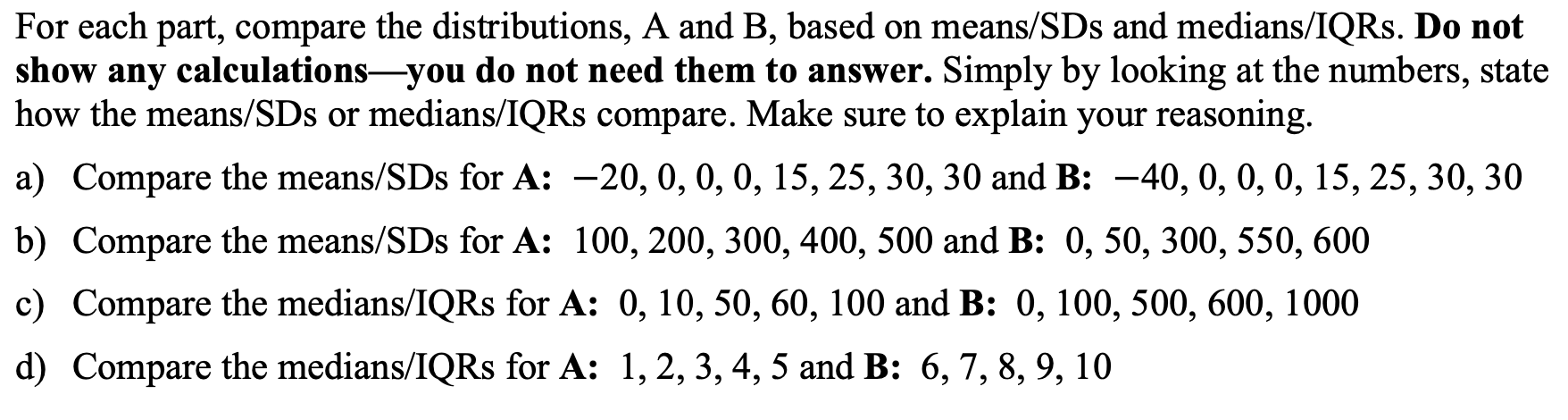 Solved > For Each Part, Compare The Distributions, A And B, | Chegg.com