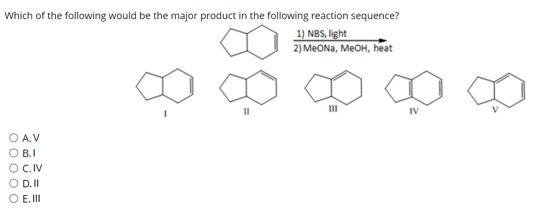 Solved Which of the following would be the major product in | Chegg.com