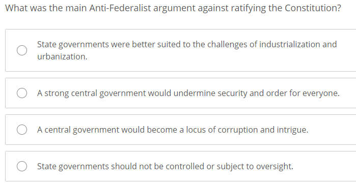 Solved What was the main Anti-Federalist argument against