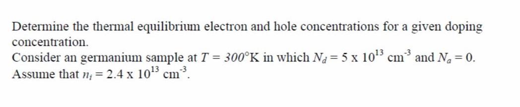 Solved Determine the thermal equilibrium electron and hole | Chegg.com