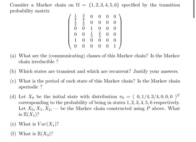 Consider a Markov chain on Ω={1,2,3,4,5,6} specified