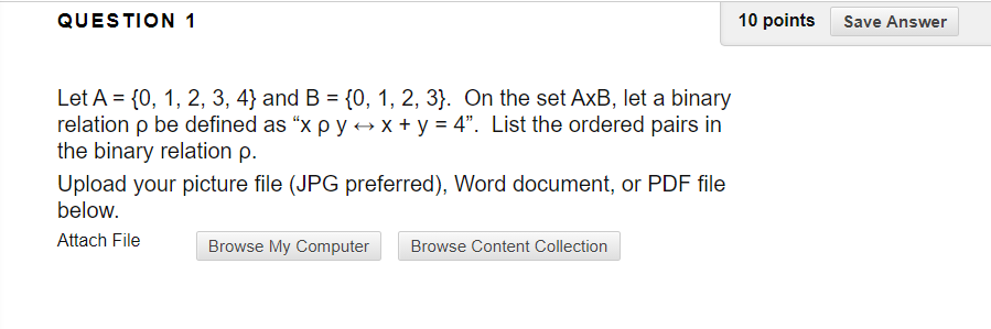 Solved QUESTION 1 10 points Save Answer Let A = {0, 1, 2, 3, | Chegg.com