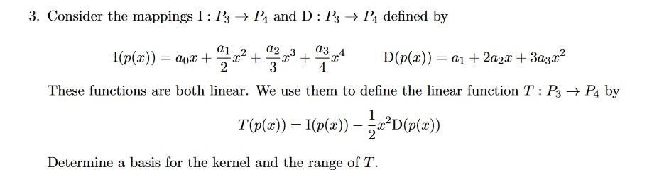 Solved 3. Consider the mappings I: P3 → P4 and D: P3 P4 | Chegg.com