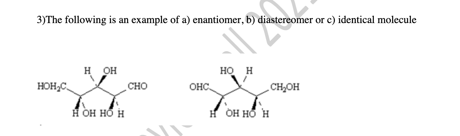 Solved 3)The following is an example of a) enantiomer, b) | Chegg.com