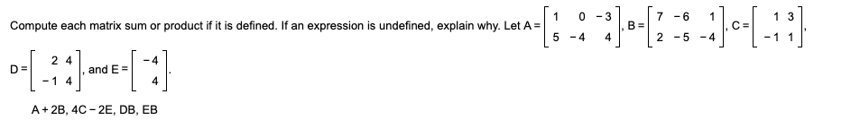 Solved 1 0 -3 Compute each matrix sum or product if it is | Chegg.com