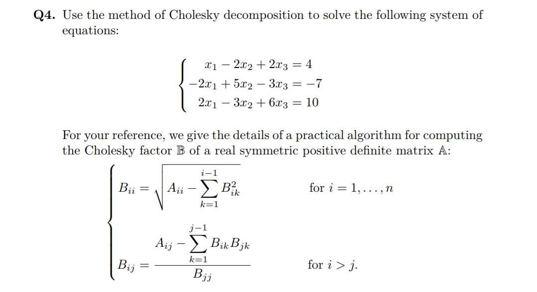 Solved Q4 Use The Method Of Cholesky Decomposition To Solve Chegg