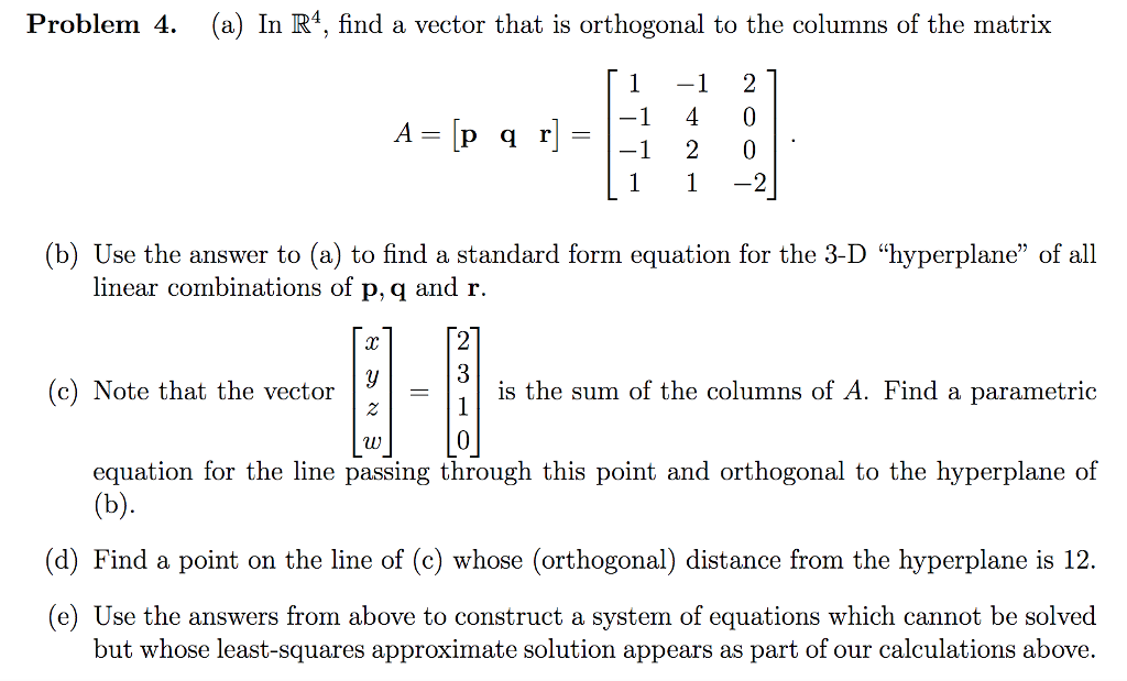 Solved Problem 4. (a) In R4, find a vector that is | Chegg.com