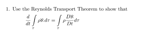 Solved 1. Use The Reynolds Transport Theorem To Show That | Chegg.com