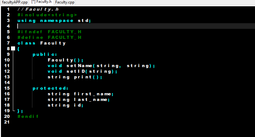 facultyAPP.cpp ] Faculty.h Faculty.cpp 1 // Faculty.h 2 #include<string> 3 using namespace std; 5 6 #ifndef FACULTY_H #define