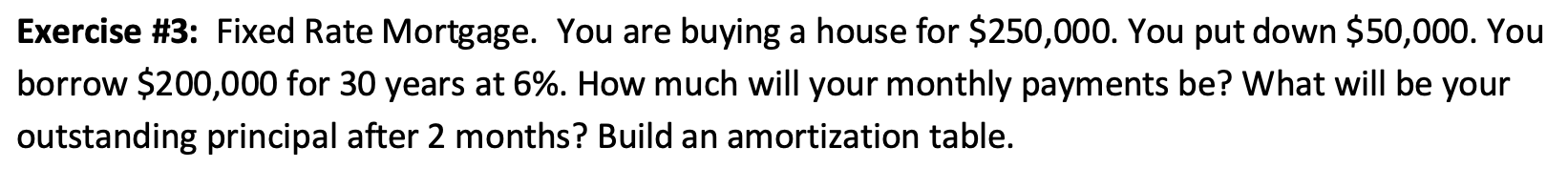 Solved Exercise \#3: Fixed Rate Mortgage. You Are Buying A | Chegg.com