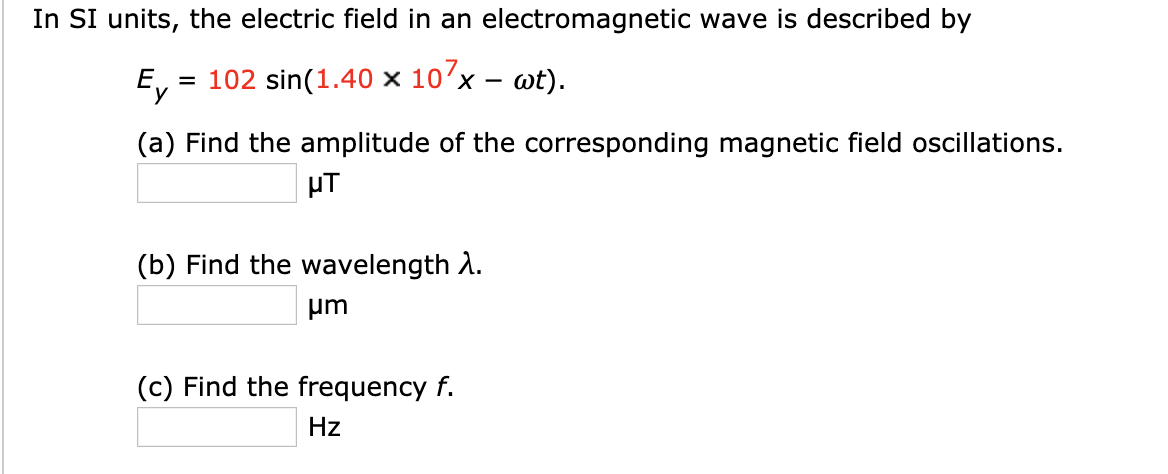 Solved In Si Units The Electric Field In An Electromagnetic Chegg Com
