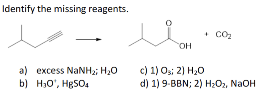 Solved Identify The Missing Reagents. Vi + CO2 OH A) Excess | Chegg.com