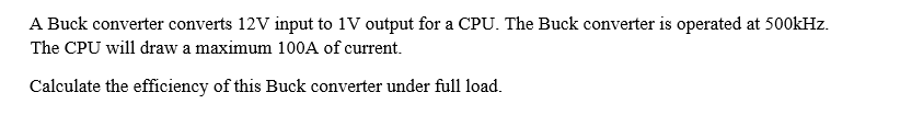 Solved A Buck converter converts 12 V input to 1 V output | Chegg.com