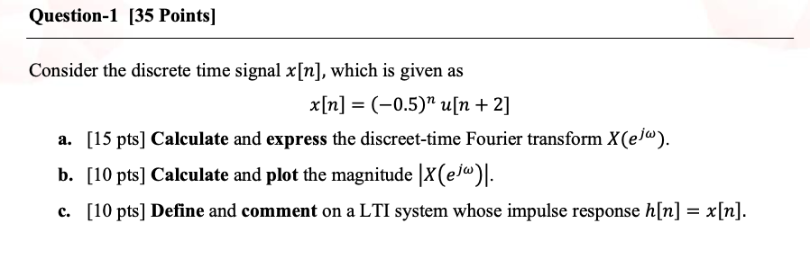 Solved Question-1 [35 Points] Consider the discrete time | Chegg.com