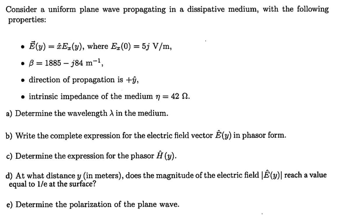 Solved Consider A Uniform Plane Wave Propagating In A Dis Chegg Com