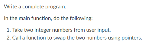 Solved Write a complete program. In the main function, do | Chegg.com
