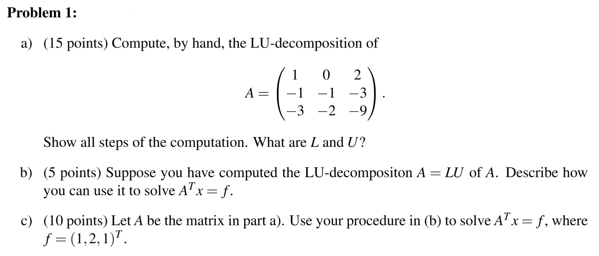 Solved Problem 1:a) (15 ﻿points) ﻿Compute, by hand, the | Chegg.com