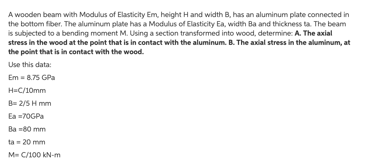 Solved A wooden beam with Modulus of Elasticity Em, height