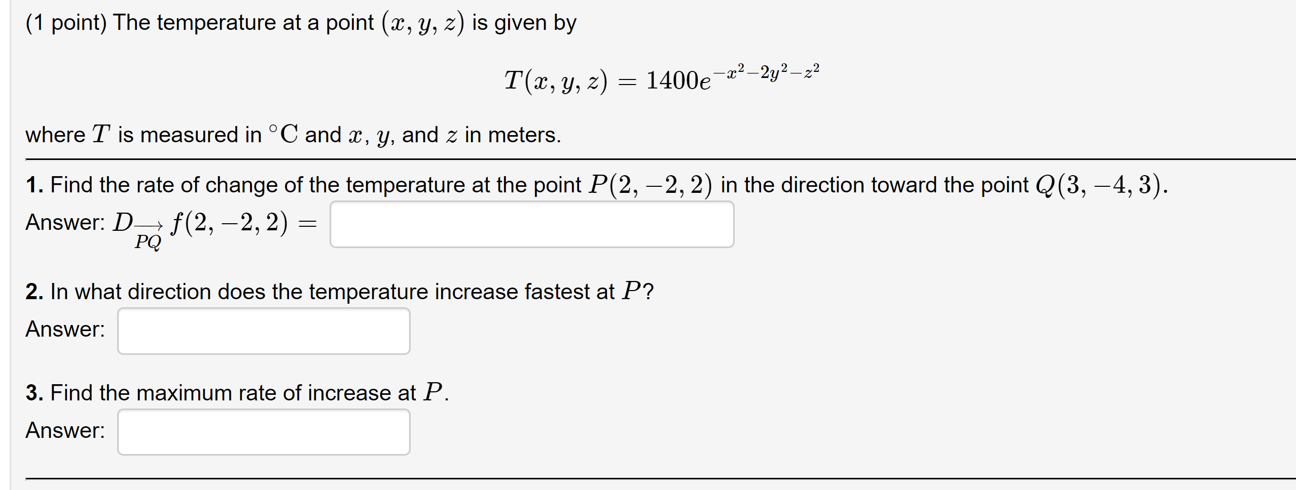Solved (1 point) The temperature at a point (x, y, z) is | Chegg.com