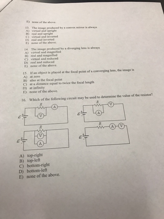 Solved The image produced by a convex mirror is always A)
