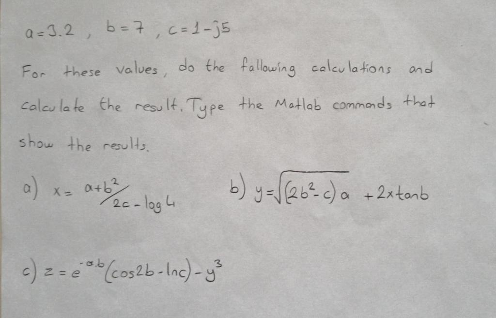 Solved a=3.2 b=7, c=1-35 1 For these values, do the | Chegg.com