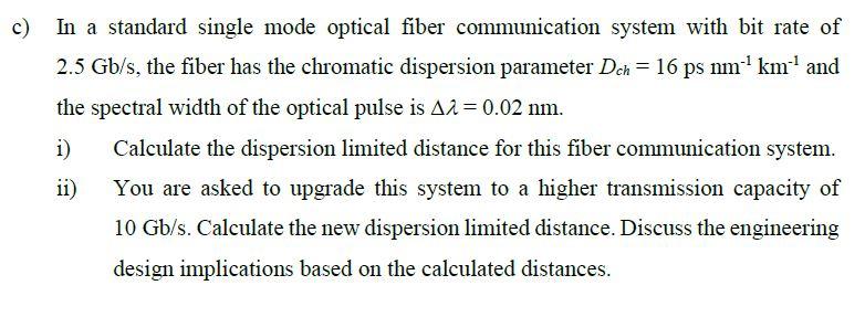 Solved c) In a standard single mode optical fiber | Chegg.com