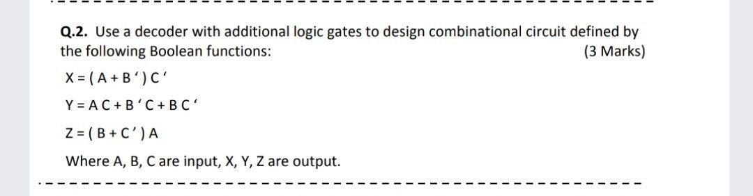 Solved Q.2. Use a decoder with additional logic gates to | Chegg.com