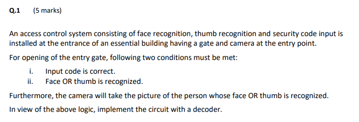 Solved Q.1 (5 marks) An access control system consisting of | Chegg.com
