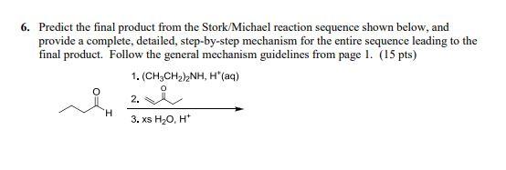 Solved 6. Predict The Final Product From The Stork Michael 