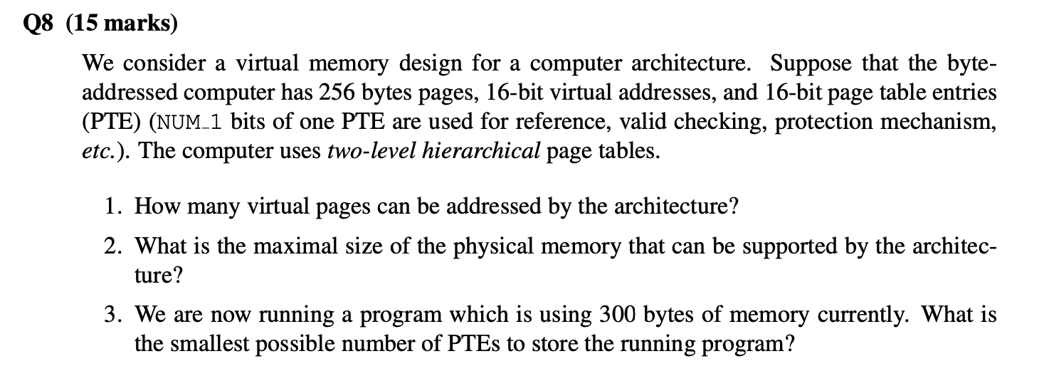 Solved Q8 (15 marks) We consider a virtual memory design for | Chegg.com