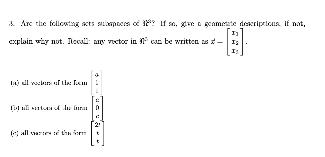 Solved 3. Are the following sets subspaces of R3? If so, | Chegg.com
