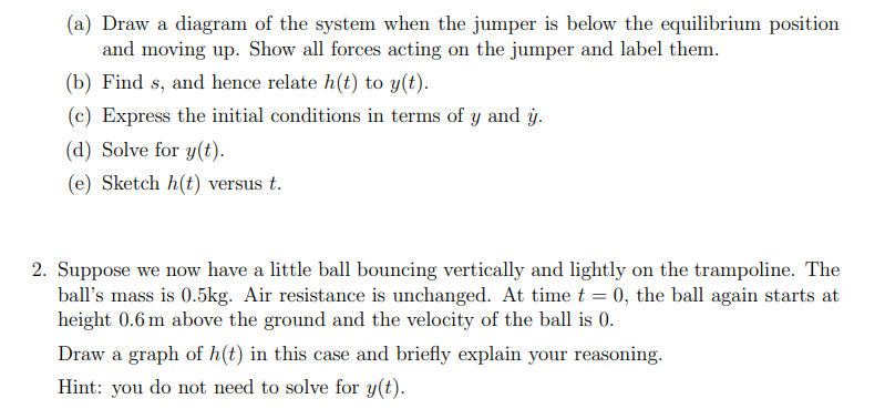 Solved Jumping On A Trampoline Can Be Modelled By A 