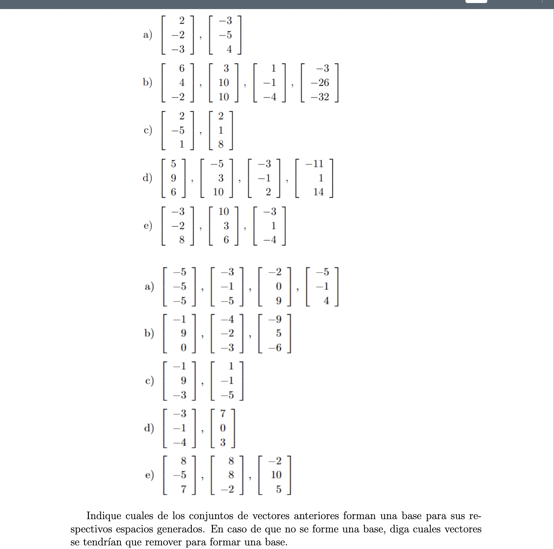 a) \( \left[\begin{array}{r}2 \\ -2 \\ -3\end{array}\right],\left[\begin{array}{r}-3 \\ -5 \\ 4\end{array}\right] \) b) \( \l