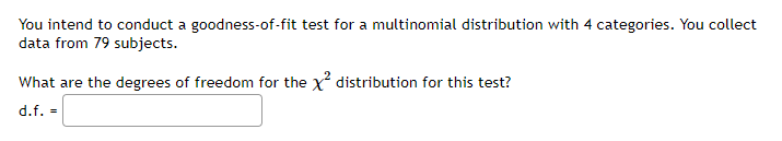 Solved You Intend To Conduct A Goodness-of-fit Test For A | Chegg.com