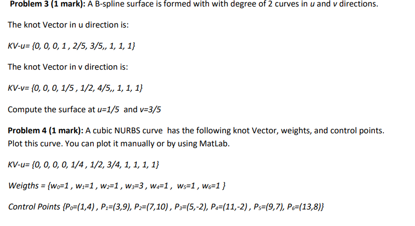 Solved Problem 3 (1 mark): A B-spline surface is formed with | Chegg.com