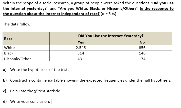 Solved Within the scope of a social research, a group of | Chegg.com