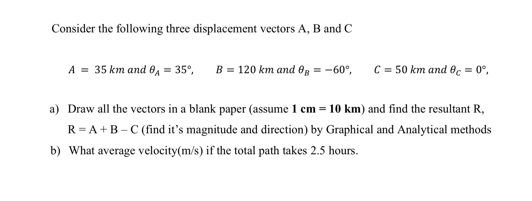 Solved Consider the following three displacement vectors A,B | Chegg.com