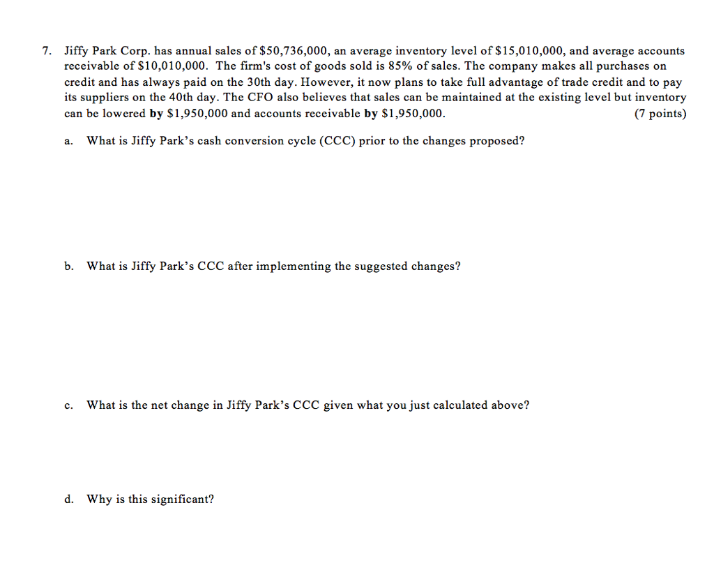 Solved 7. Jiffy Park Corp. has annual sales of 50,736,000,