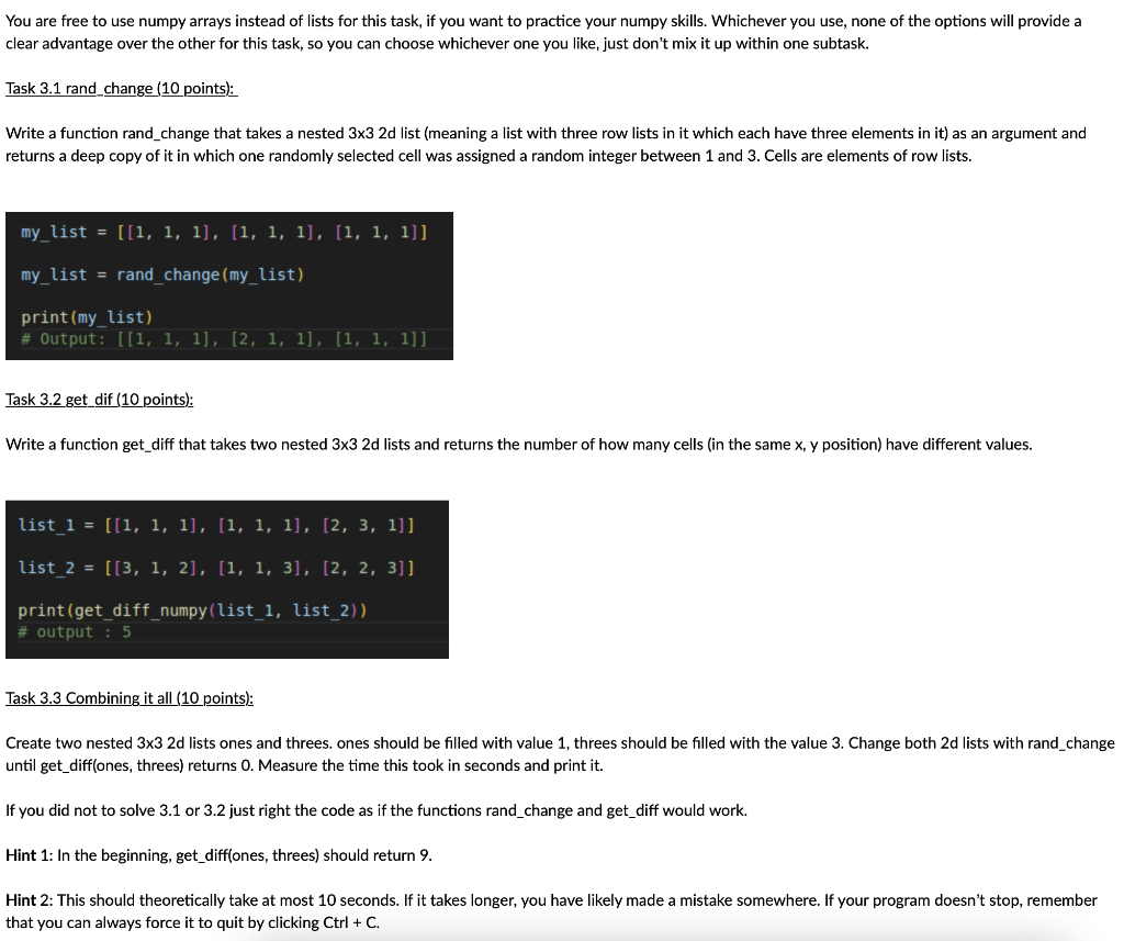 Solved You are free to use numpy arrays instead of lists for | Chegg.com