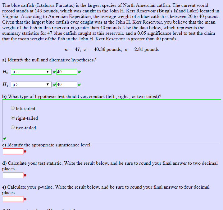 Solved The blue catfish (Ictalurus Furcatus) is the largest